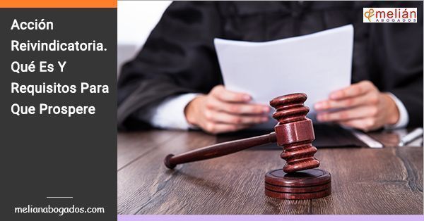 Acción Reivindicatoria 2026: Qué Es y Cómo Funciona