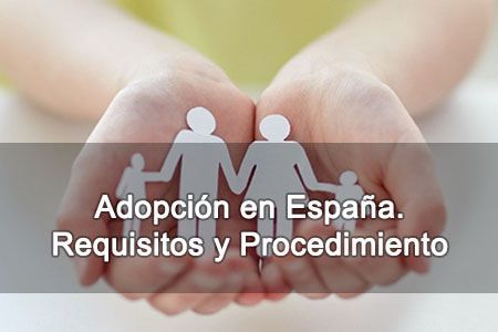 Adoptar a un Bebé en España: REQUISITOS CLAVE y VALIOSOS