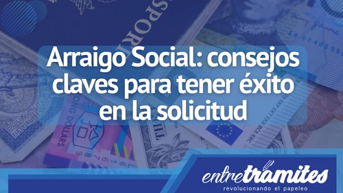 Arraigo Social en España: CLAVE para tu Residencia