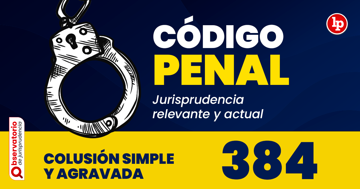 ARTÍCULO 384 DEL CÓDIGO PENAL: CLAVE PARA TU DEFENSA