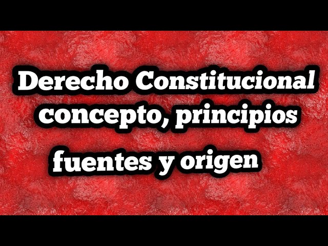 Concepto de DERECHO CONSTITUCIONAL: Origen y Derechos Clave
