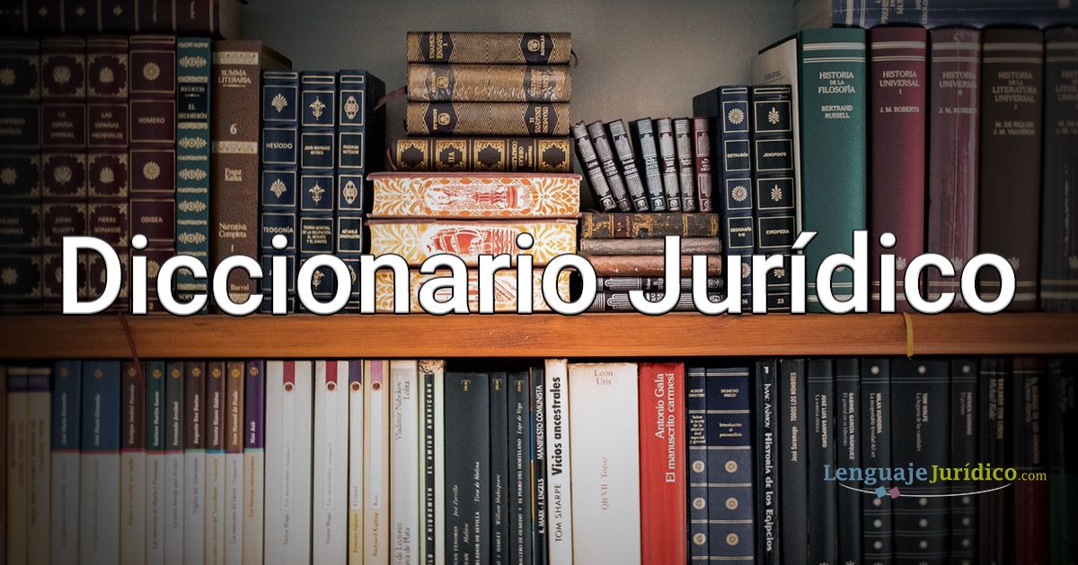 Conceptos Jurídicos CLAVE en Nuestro Diccionario LEGAL