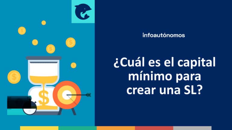 CUÁL ES EL CAPITAL MÍNIMO PARA TU SOCIEDAD LIMITADA