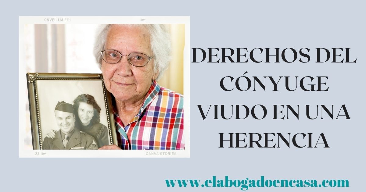 Cuáles son los derechos del cónyuge supérstite en la herencia