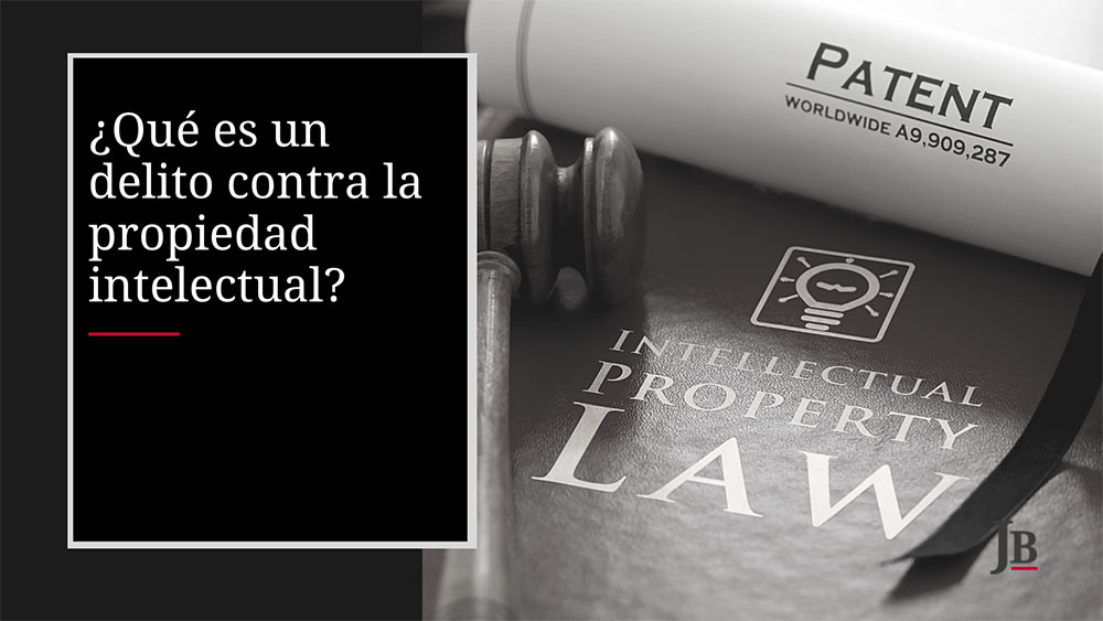 Cuáles son los tipos y penas por delitos de propiedad intelectual en España