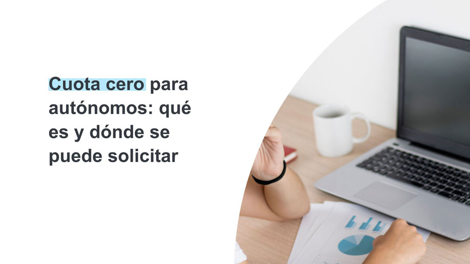 Cuota CERO para Autónomos: Qué es y Cómo Solicitarla