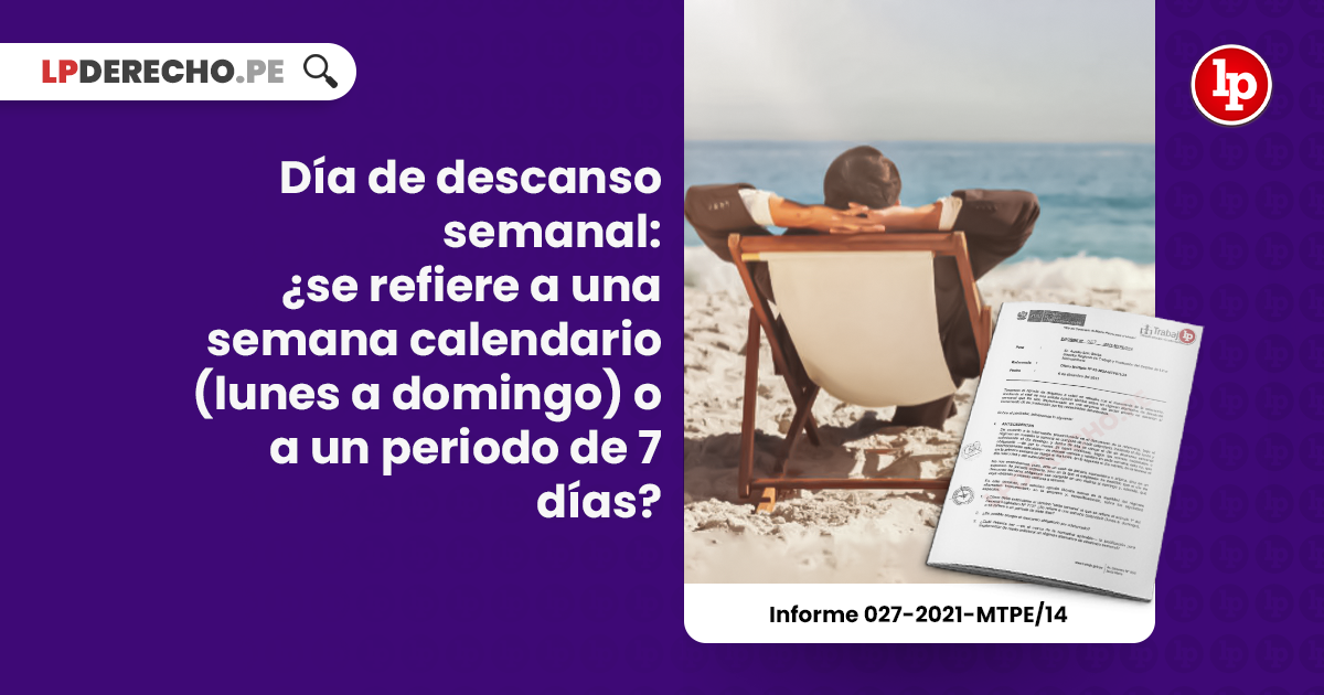 DESCANSO SEMANAL OBLIGATORIO: REGULACIÓN LEGAL Y VALOR