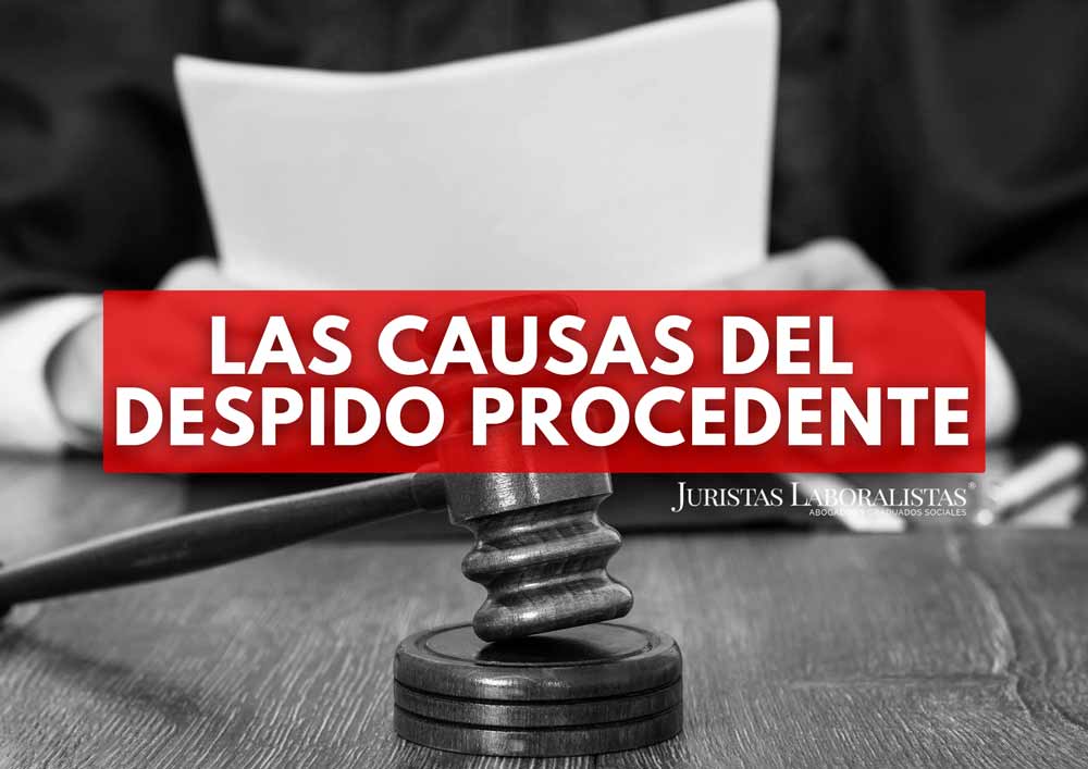 Despidos Procedentes: Causas y Todo lo que Debes Saber