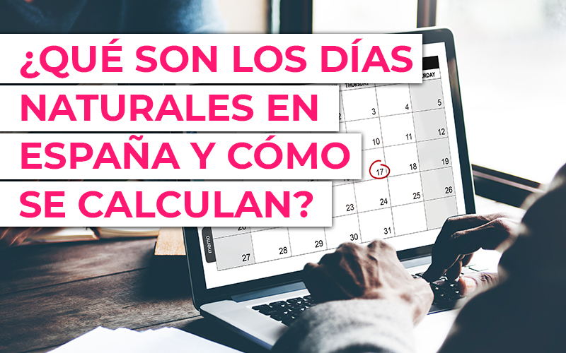 Días Naturales: Qué Son y Cómo Contarlos Fácilmente