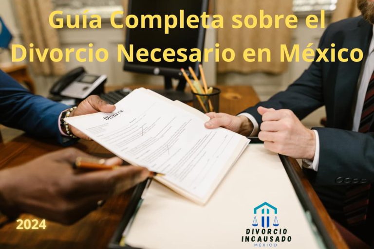 DIVORCIO INCAUSADO EN NUEVO LEÓN: Guía Rápida y Esencial