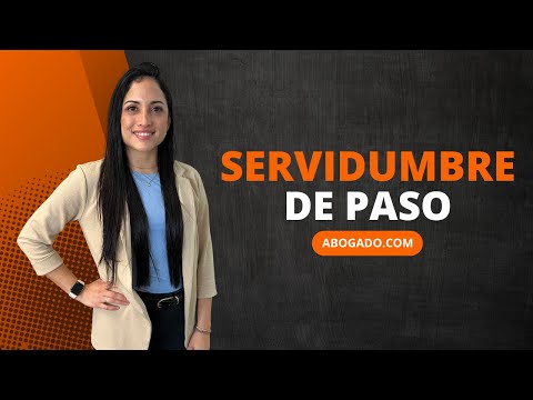 Dueño de una SERVIDUMBRE de PASO: CLAVES JURÍDICAS