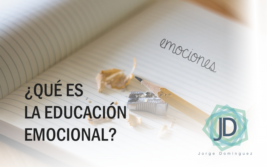 Educación Emocional Qué Es y Cómo se Imparta en la Vida