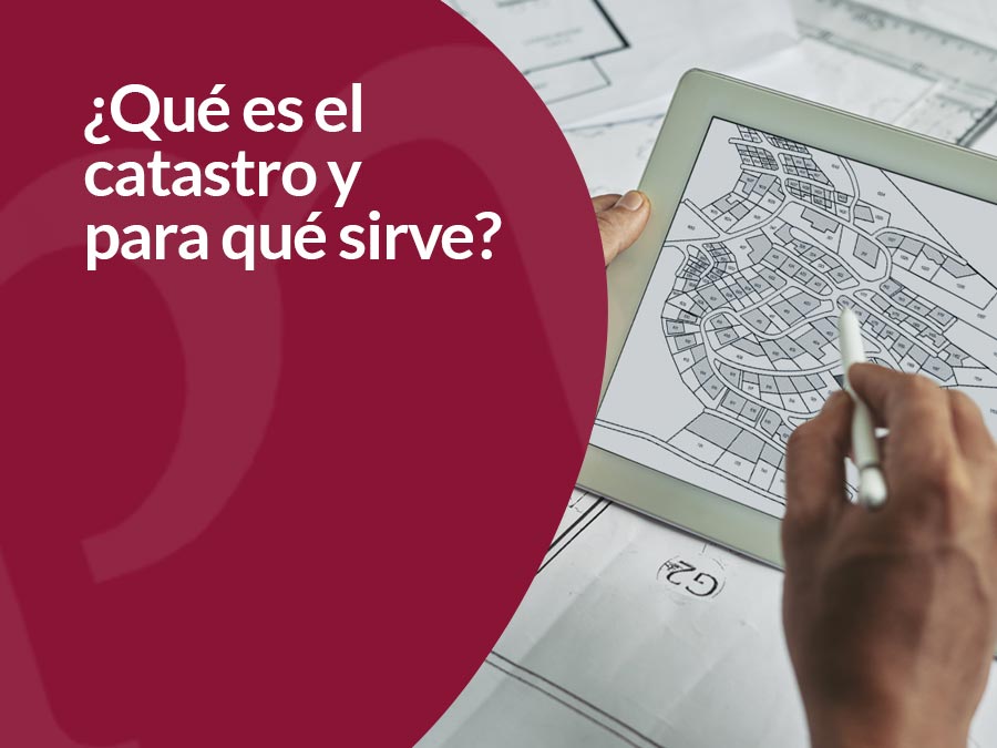 El CATASTRAZO: Cómo afecta tu compra, venta o donación
