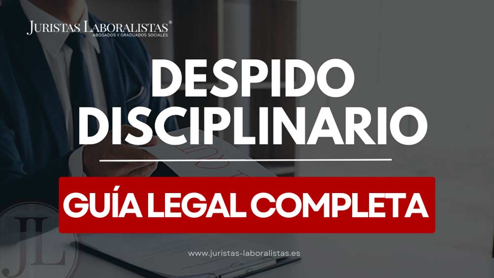 En qué casos es procedente un despido disciplinario en 2026 y cuál es la indemnización
