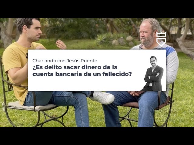 Es DELITO sacar DINERO de una CUENTA de un fallecido