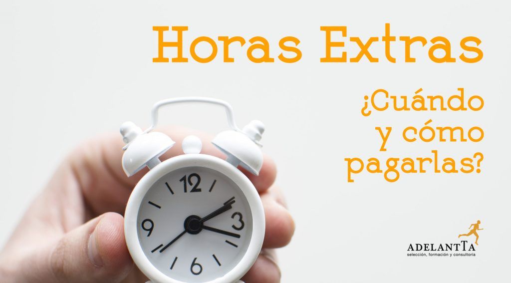 HORAS EXTRAORDINARIAS ESPAÑA: CLASIFICACIÓN Y VALOR LEGAL