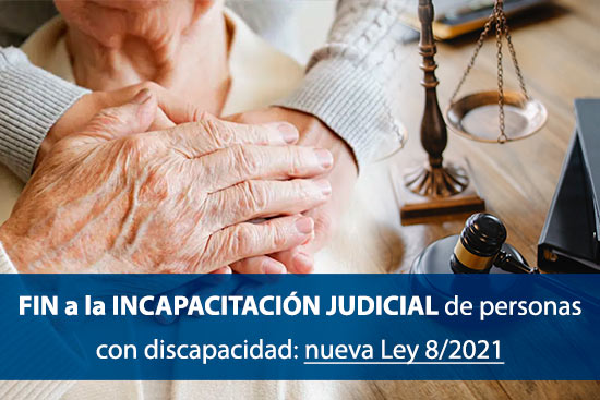 Incapacitación Judicial: Cuál es su Fin y Cómo Afecta