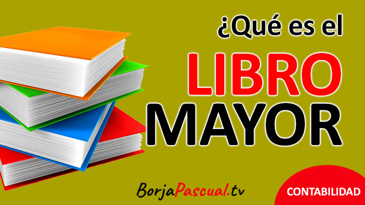 libro mayor en contabilidad que es y por que es esencial