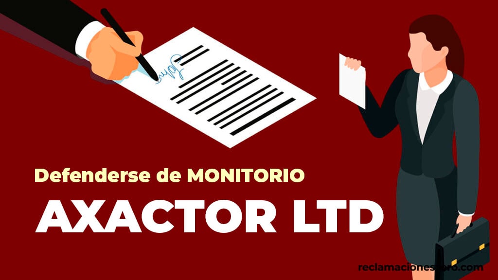 Qué es AXACTOR y cómo defenderte de una RECLAMACIÓN