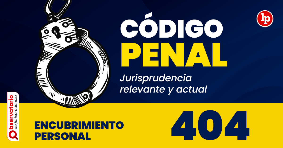 Qué es el encubrimiento personal en el Código Penal