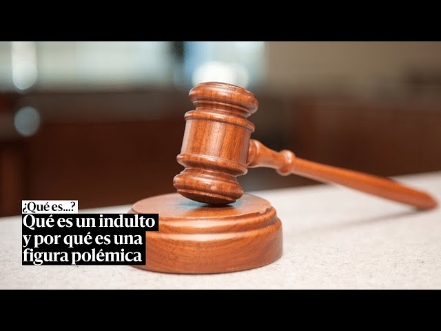Qué es el indulto penal en España y cuál es su significado