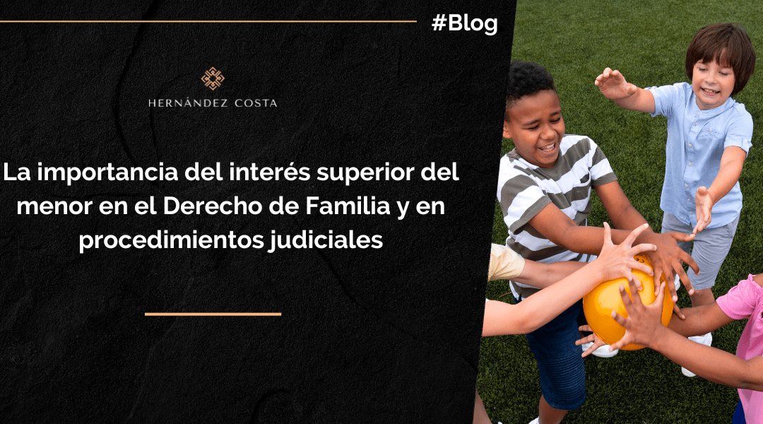 Qué es el interés superior del menor en derecho de familia