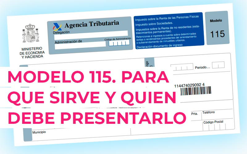 Qué es el Modelo 115 2024 y quién debe presentarlo