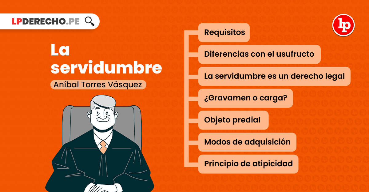 QUÉ ES SERVIDUMBRE CLASIFICACIONES Y VALOR JURÍDICO