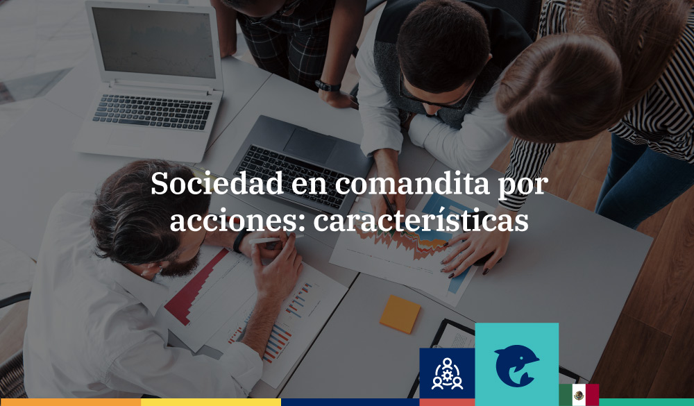 Qué es una sociedad en comandita por acciones y sus características
