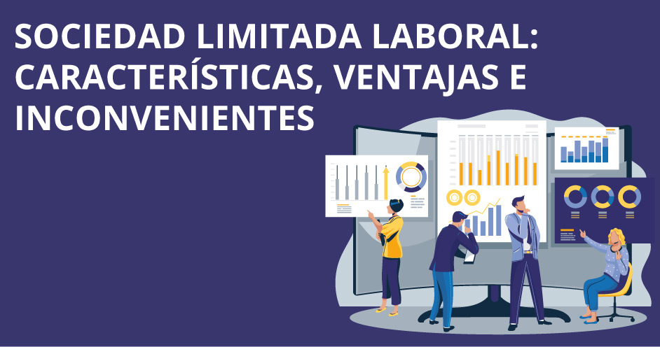Qué es una Sociedad Limitada Laboral y sus características