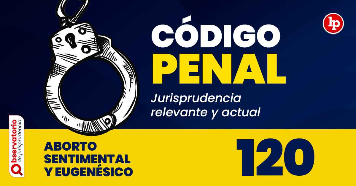 Qué establece el artículo 120 del Código Penal del Perú