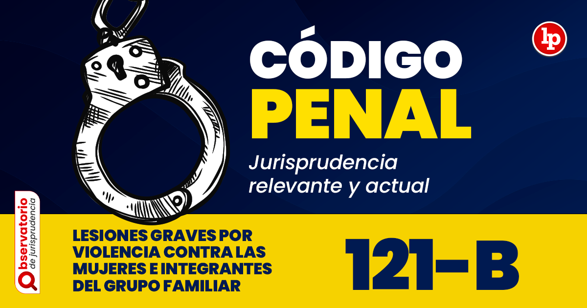 Qué establece el Artículo 121-B sobre Violencia Familiar en Perú