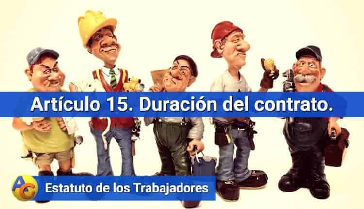 Qué establece el Artículo 15 del Estatuto de los Trabajadores