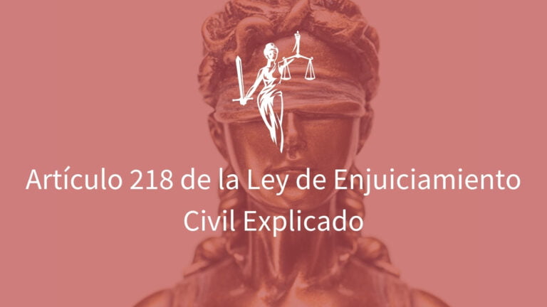 Qué establece el artículo 218 de la Ley de Enjuiciamiento Civil