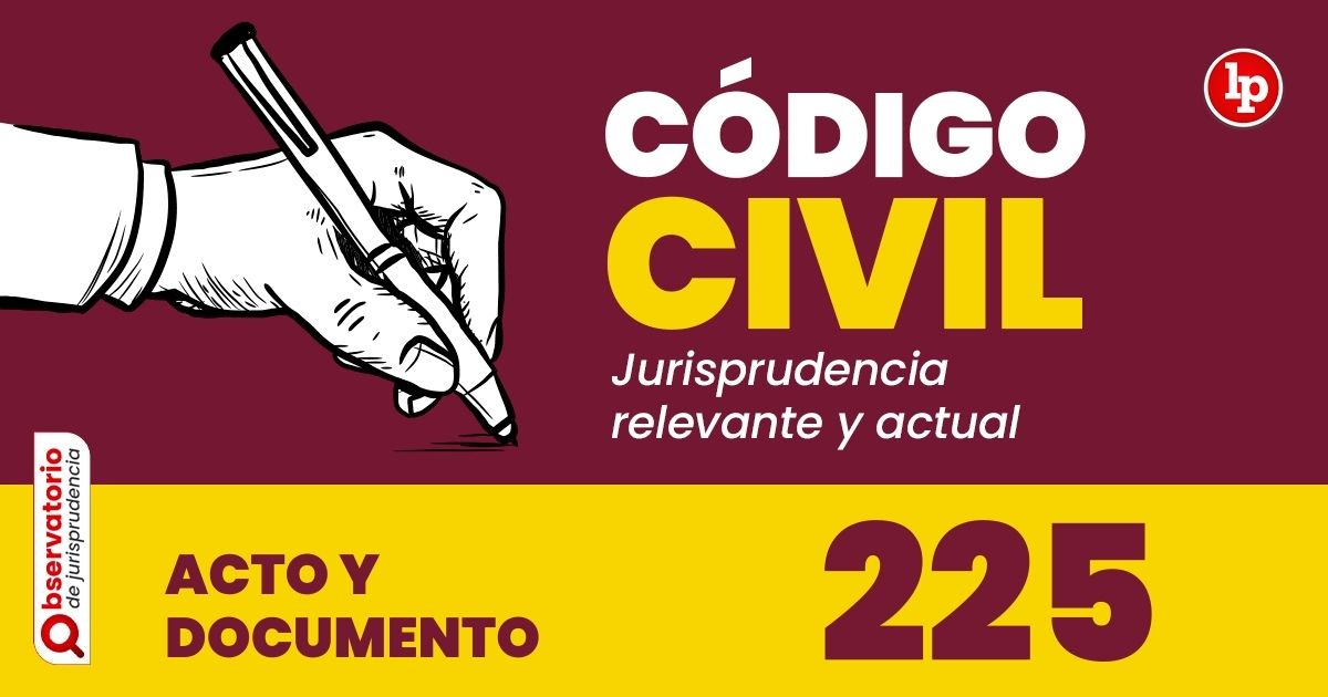 Qué establece el Artículo 225 del Código Civil y cómo afecta tus derechos