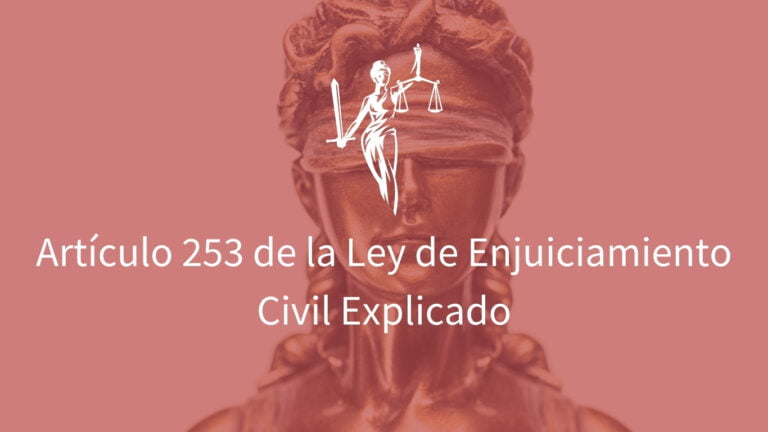 Qué establece el artículo 253 de la Ley de Enjuiciamiento Civil