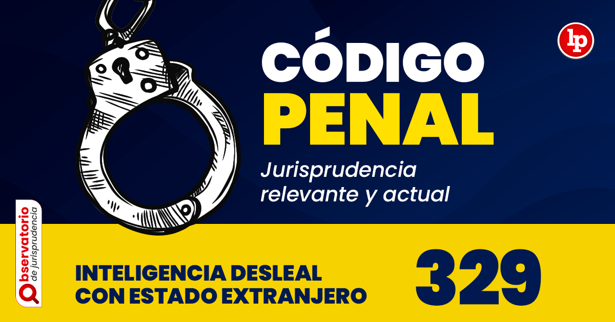 Qué establece el artículo 329 del Código Penal y sus penas