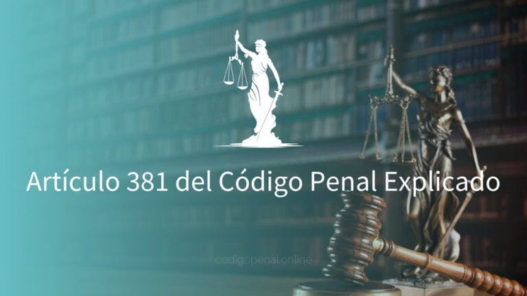 Qué establece el Artículo 381 del Código Penal Venezolano