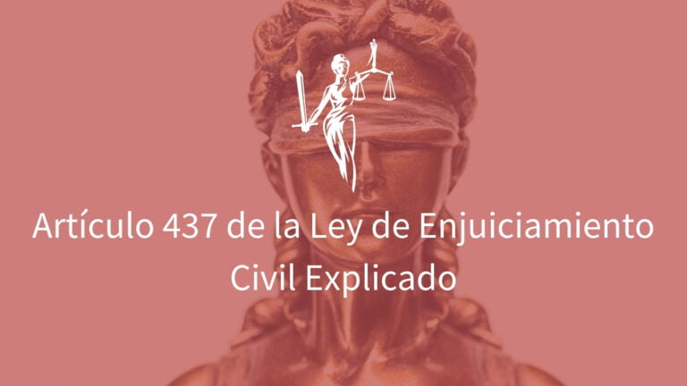Qué establece el artículo 437 de la Ley de Enjuiciamiento Civil