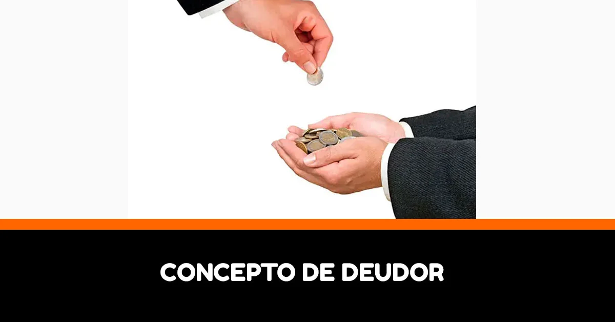 Quiénes son los deudores en México y por qué son relevantes hoy