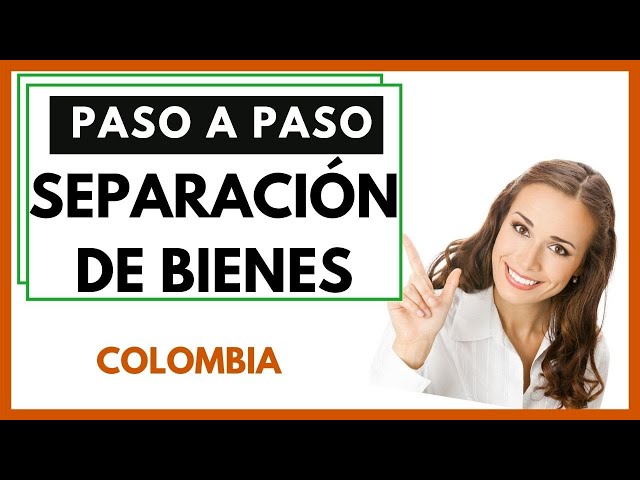 Repartición de BIENES en Colombia: Guía del Procedimiento