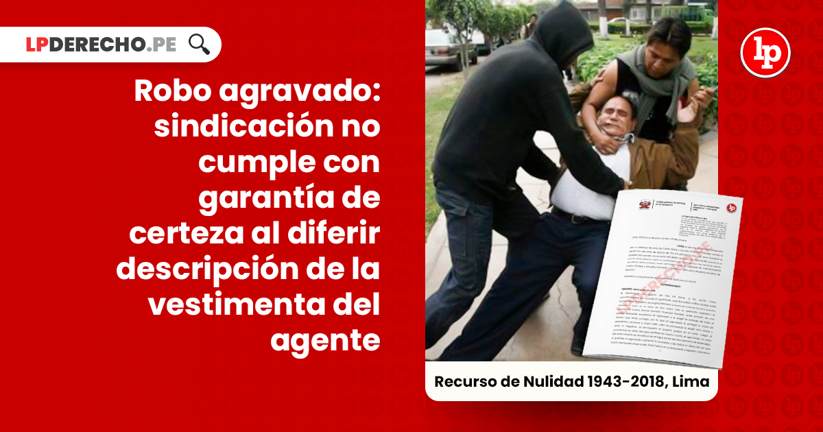 ROBO AGRAVADO EN PERÚ: SIGNIFICADO, REGULACIÓN Y PENAS