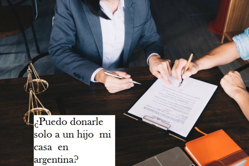 Se puede DONAR UNA PROPIEDAD A UN SOLO HIJO en Argentina