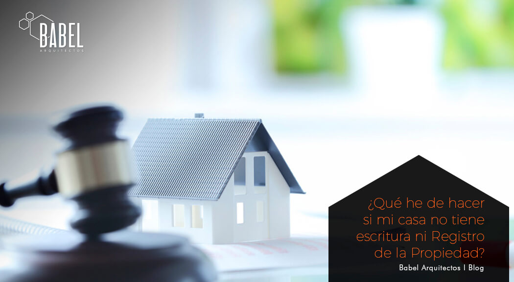 Se puede escriturar una vivienda sin registrarla legalmente