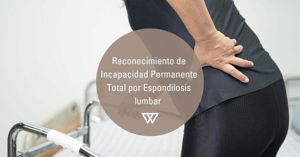 Se puede solicitar incapacidad laboral por espondiloartrosis lumbar