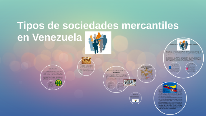 Sociedad Mercantil en Venezuela: TIPOS, REQUISITOS y LEY
