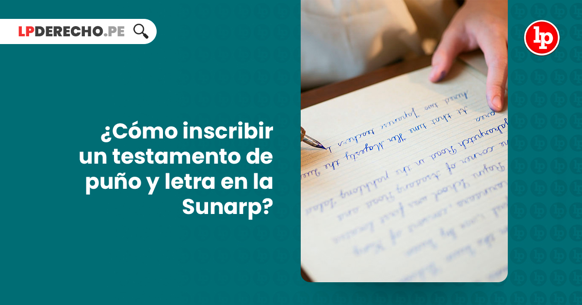 Testamento OLOGRÁFO en Perú: Qué Es y Cómo Hacerlo
