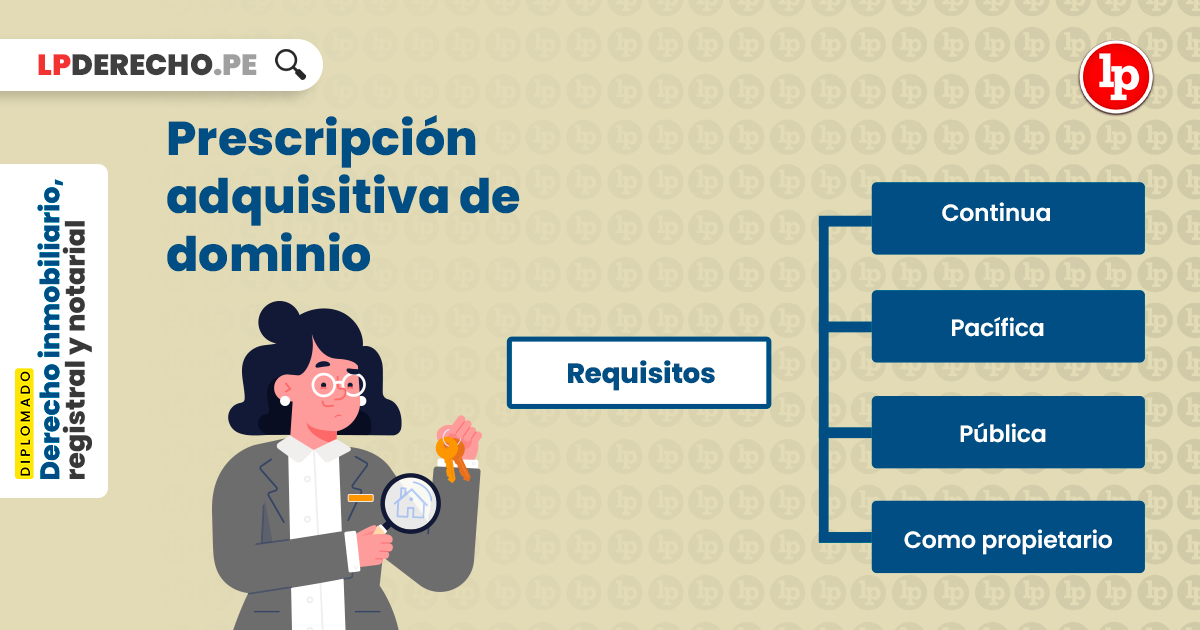 USUCAPIÓN: CÓDIGO CIVIL, REQUISITOS Y PRESCRIPCIÓN 2026