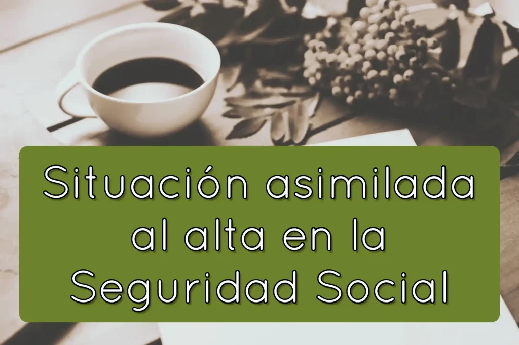 Vacaciones Asimiladas al Alta: Qué Significa en 2026